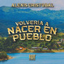 Volvería a Nacer en Pueblo (Explicit)