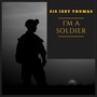 I'm A Soldier