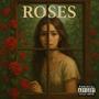 Roses (Explicit)