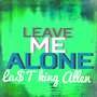 Leave Me Alone(Prod.LA$T KING)