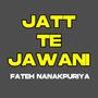 Jatt Te Jawani (Explicit)