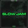 Slow Jam (Explicit)