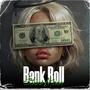 Bank Roll (Explicit)