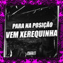 Para na Posição, Vem Xerequinha (Explicit)