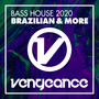 Bass House 2020 - Brazilian & More