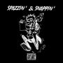 Spazzin' & Snappin' (Explicit)