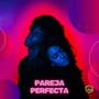 Pareja Perfecta