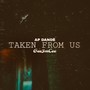 Taken from Us (Explicit)