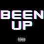 Been Up (Explicit)