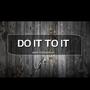 DO IT TO IT (Radio Edit)