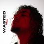 Wasted (Explicit)