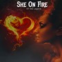 She On Fire (Explicit)