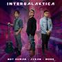 iNteRgAlaKtIcA (feat. Moro & N0t Human) [Explicit]