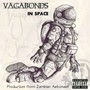 Vagabonds In Space (Explicit)