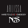 Hard to Love Somebody (Remixes) [Arlissa vs. Nas] – EP