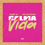 Calma Vida (Explicit)