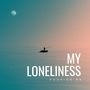 My Loneliness