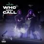 Who Imma Call (Explicit)