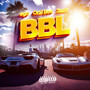 BBL (feat. Oral Bee & Jaa9) [Explicit]