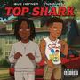 Top Shark (feat. Que Hefner) [Explicit]