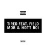 Tired (Explicit)