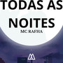 Todas as Noites (Explicit)