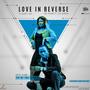 Love In Reverse (feat. FiFi Afrika)