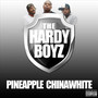 Pineapple Chinawhite (Explicit)