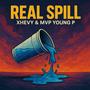Real Spill (feat. MVP Young P) [Explicit]