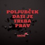 Poljubček dati je treba prav