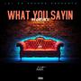 What You Sayin (Explicit)