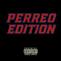 Perreo Edition (Explicit)