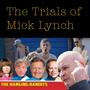 The Trials Of Mick Lynch