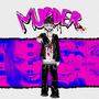 Murder (Explicit)