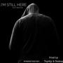 I'm still here (feat. Bino Bih)