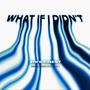 What If I Didn't (feat. Buukilo, DRuss2x & Big Teo The Trap Man) [Explicit]