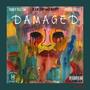 Damaged (feat. Indica Trells) [Explicit]