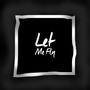 Let Me Fly Drum&Bass