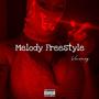 Melody Freestyle (Explicit)