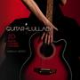 Guitar Lullaby (20 Guitar Lounge Anthems)