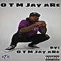 OTM Jay aRe (Explicit)