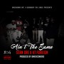 Ain't the Same (feat. KT Foreign) - Single [Explicit]