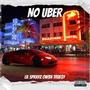 No Uber (feat. ow3n & True$y) [Explicit]