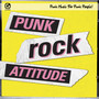 Punk Rock Attitude: Punk Music for Punk People!