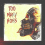 Too Many Hoes (Explicit)