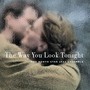 The Way You Look Tonight