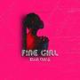 Fine Girl (Explicit)