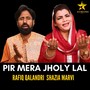 Pir Mera Jholy Lal