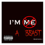 I'm A Beast (Explicit)