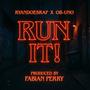 RUN IT! (Explicit)